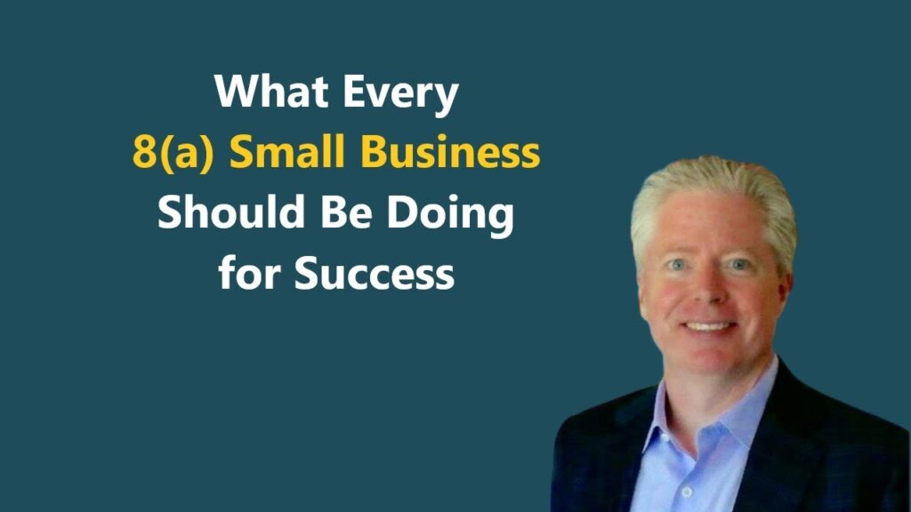 Tips for Success for 8(a) Small Businesses by Neil McDonnell